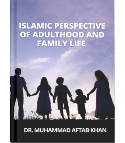 Islamic Perspective of Adulthood and Family Life